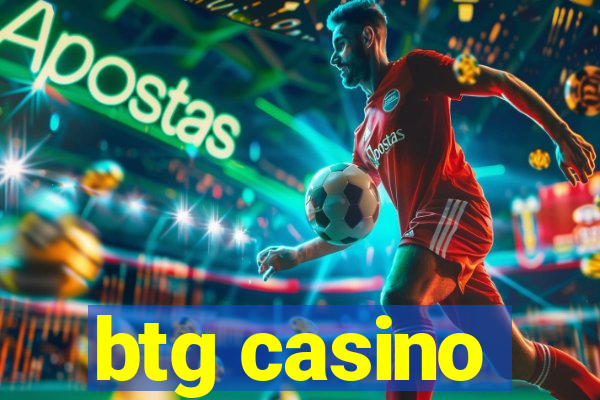 btg casino